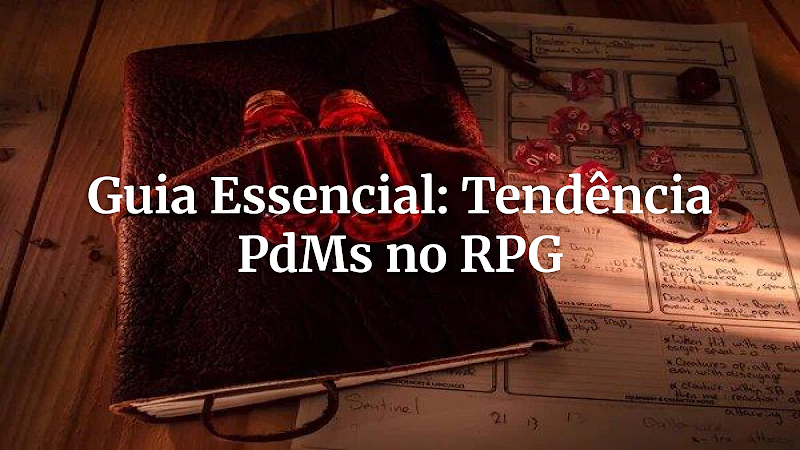 RPG para Mestres: Desvendando a Tendência dos PdMs para Narrativas Imersivas