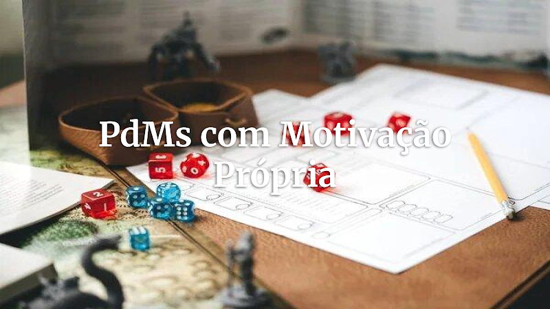 Construindo PdMs Inesquecíveis: Motivações Profundas para um Mundo de RPG Vibrante