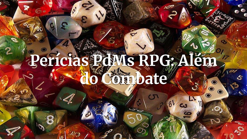 Perícias para PdMs: Desvendando o Potencial Narrativo dos Personagens do Mestre em RPG