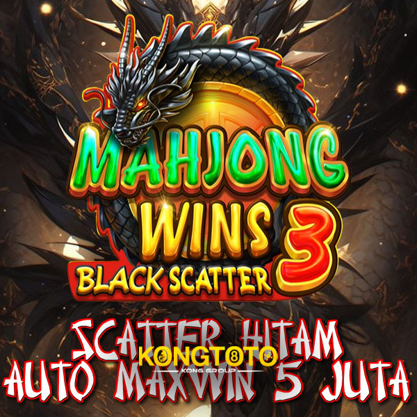 Black Scatter! Fitur Scatter Hitam Terbaru Slot Mahjong Wins 3 Perkalian x500 Maxwin