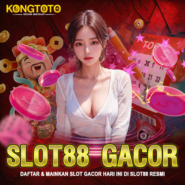 KONGTOTO: Bandar Situs Slot88 Gacor Hari Ini Dan Toto Slot 4D Deposit 5000 Gampang Jackpot