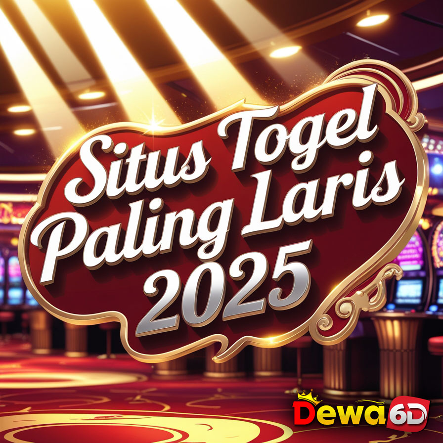 DEWA6D Bandar No.1 Situs Toto Togel Paling Laris Dengan Agen Toto 4D Hadiah & Diskon Terbesar