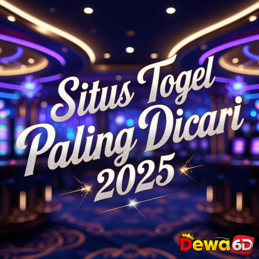DEWA6D ✈️ Bandar Situs Togel 4D & Toto Macau Terpercaya Dengan Agen Toto Slot88 Gacor 2025