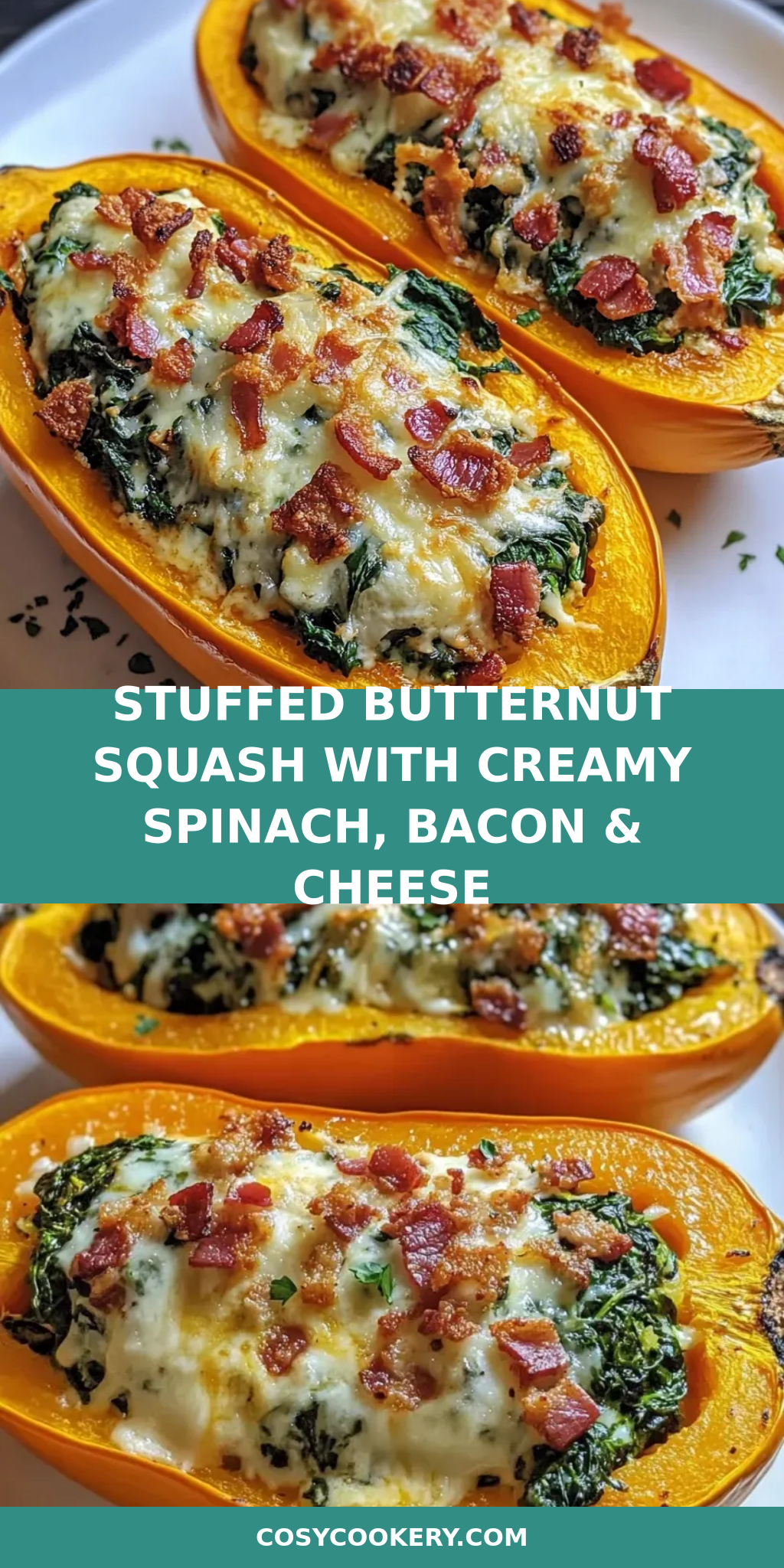 Stuffed Butternut Squash with Creamy Spinach, Bacon & Cheese