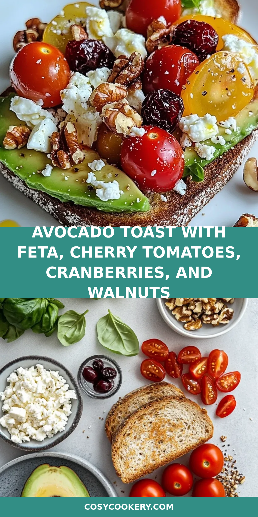 Avocado Toast with Feta, Cherry Tomatoes, Cranberries, and Walnuts