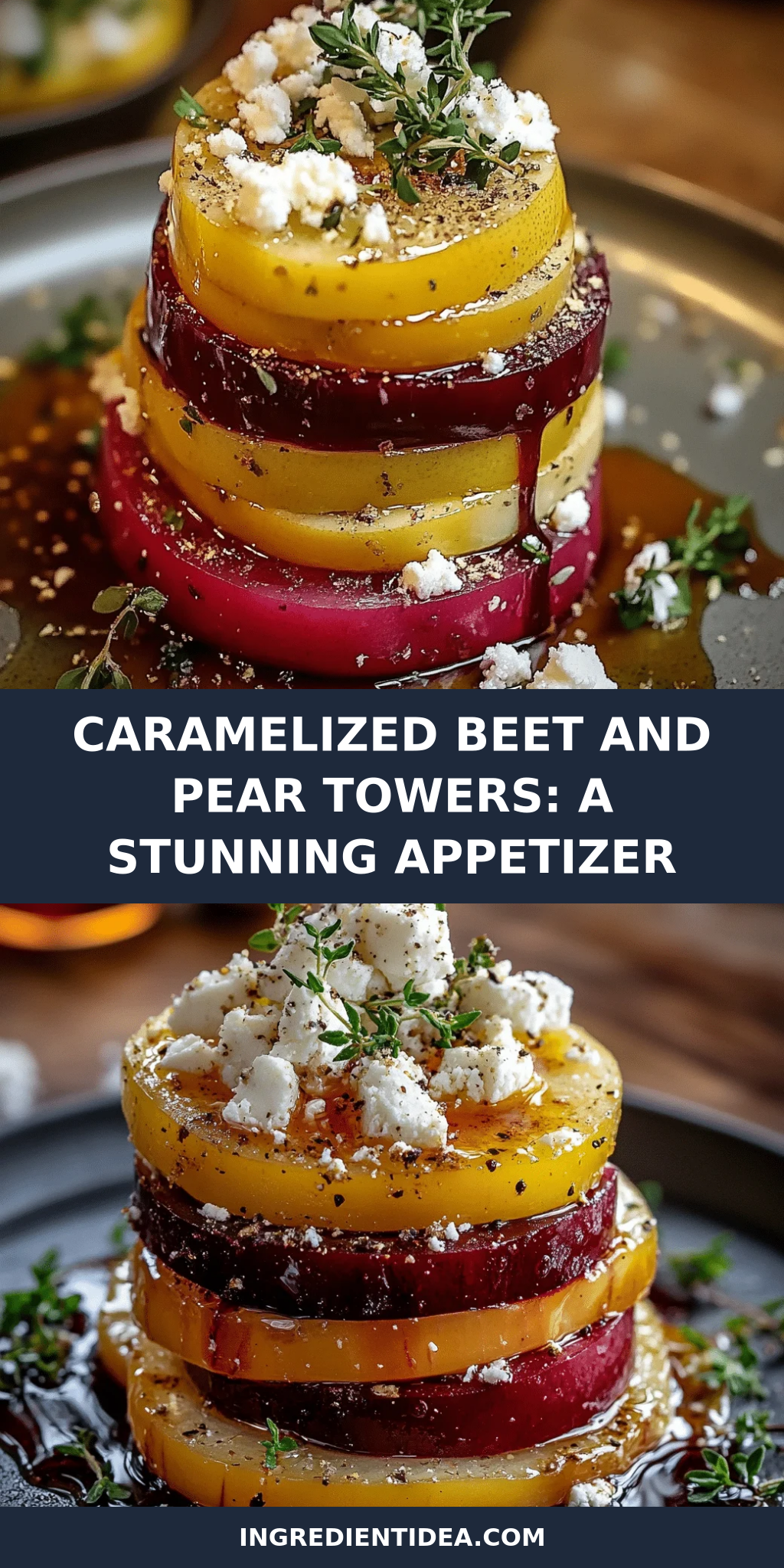 Caramelized Beet and Pear Towers: A Stunning Appetizer