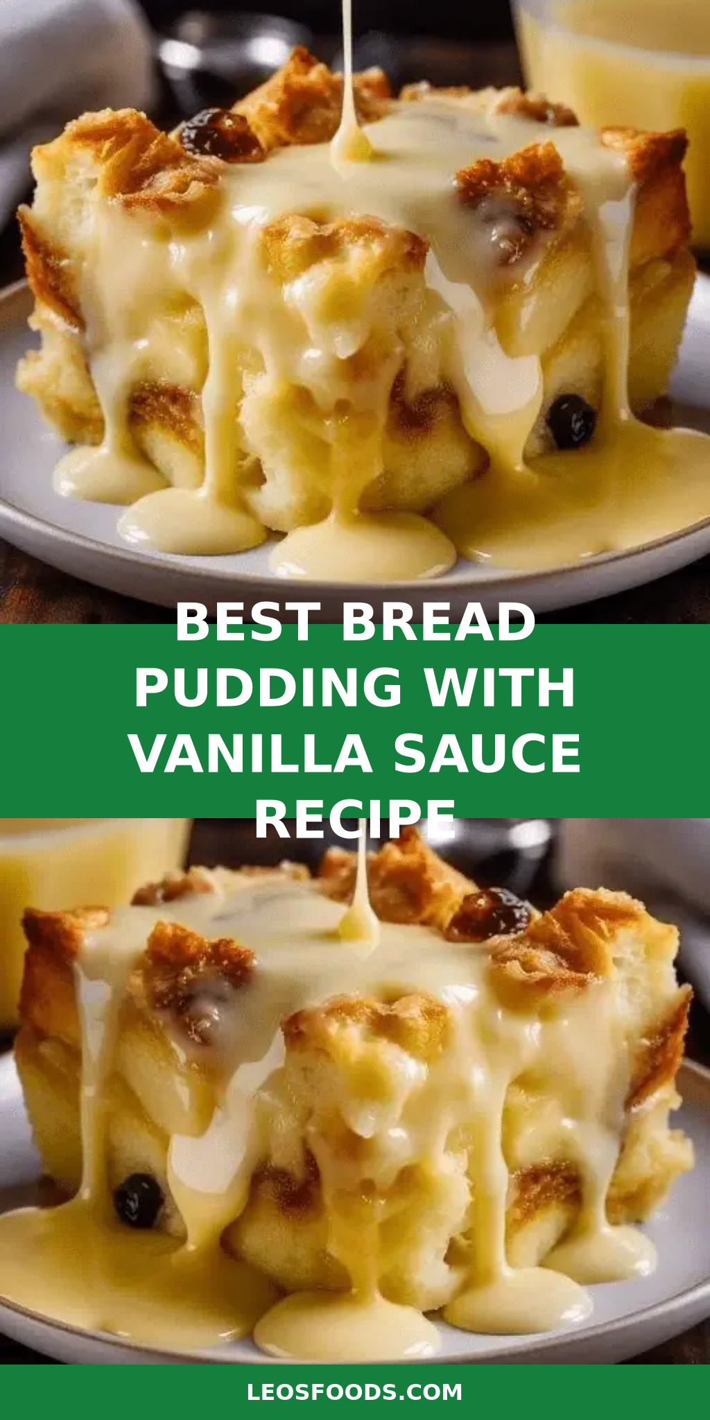 Best Bread Pudding with Vanilla Sauce Recipe