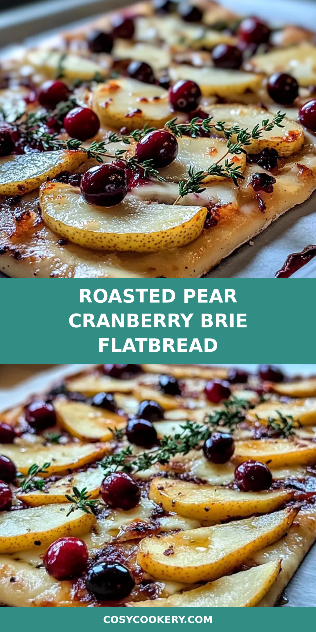 Roasted Pear Cranberry Brie Flatbread
