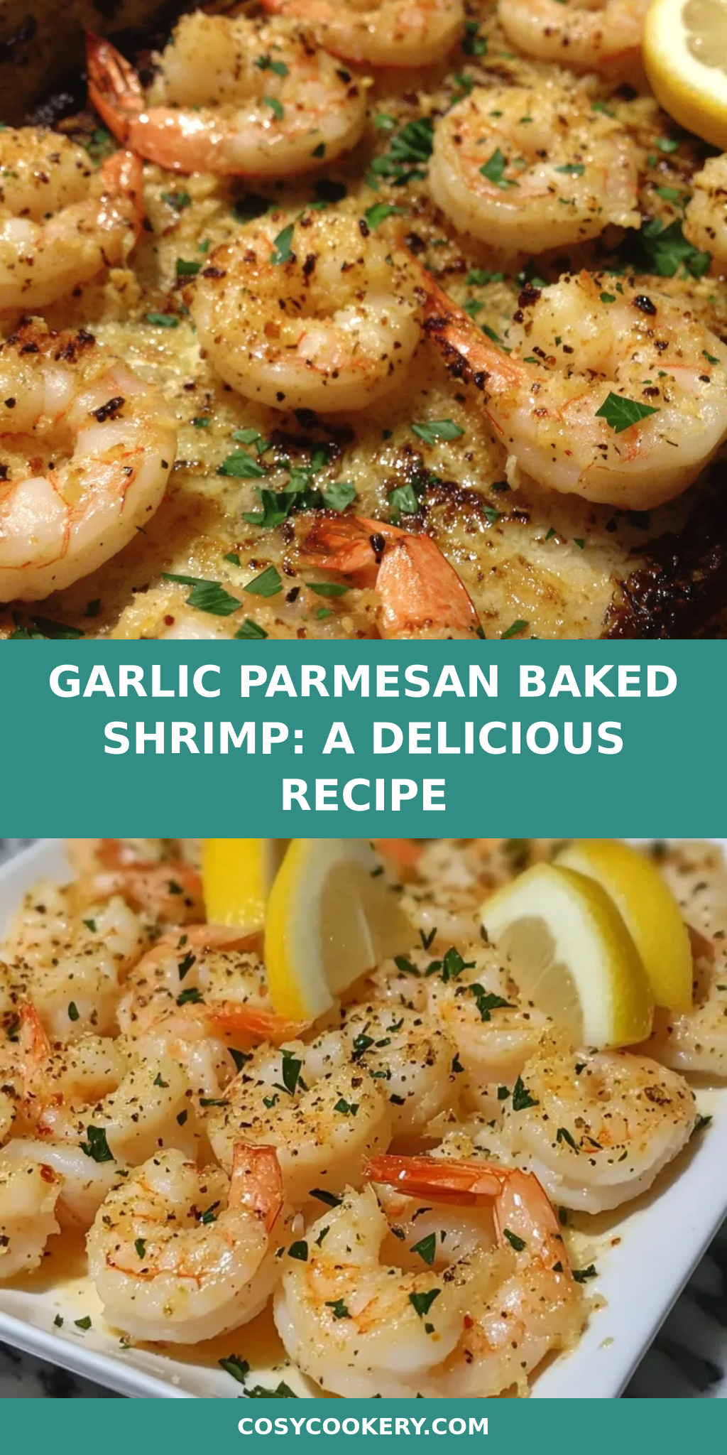 Garlic Parmesan Baked Shrimp: A Delicious Recipe