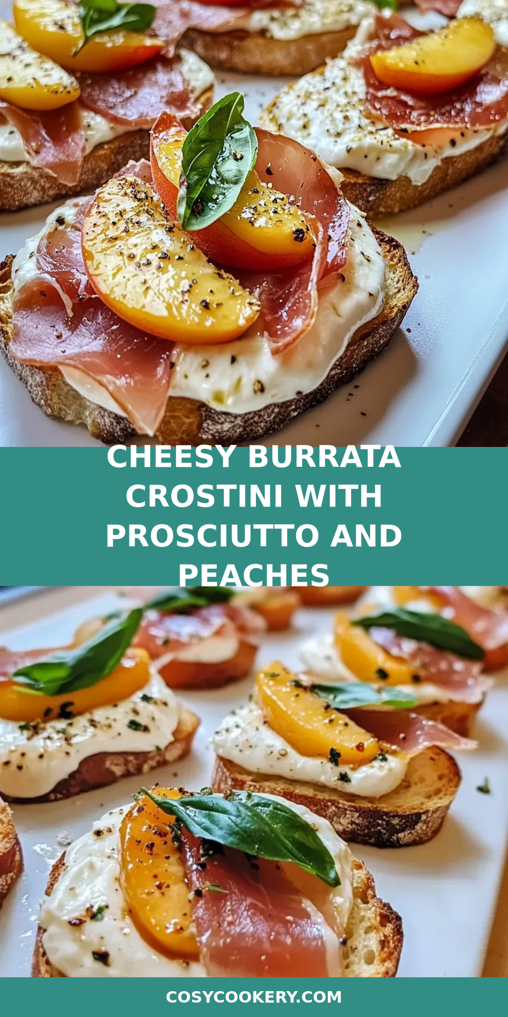 Cheesy Burrata Crostini with Prosciutto and Peaches