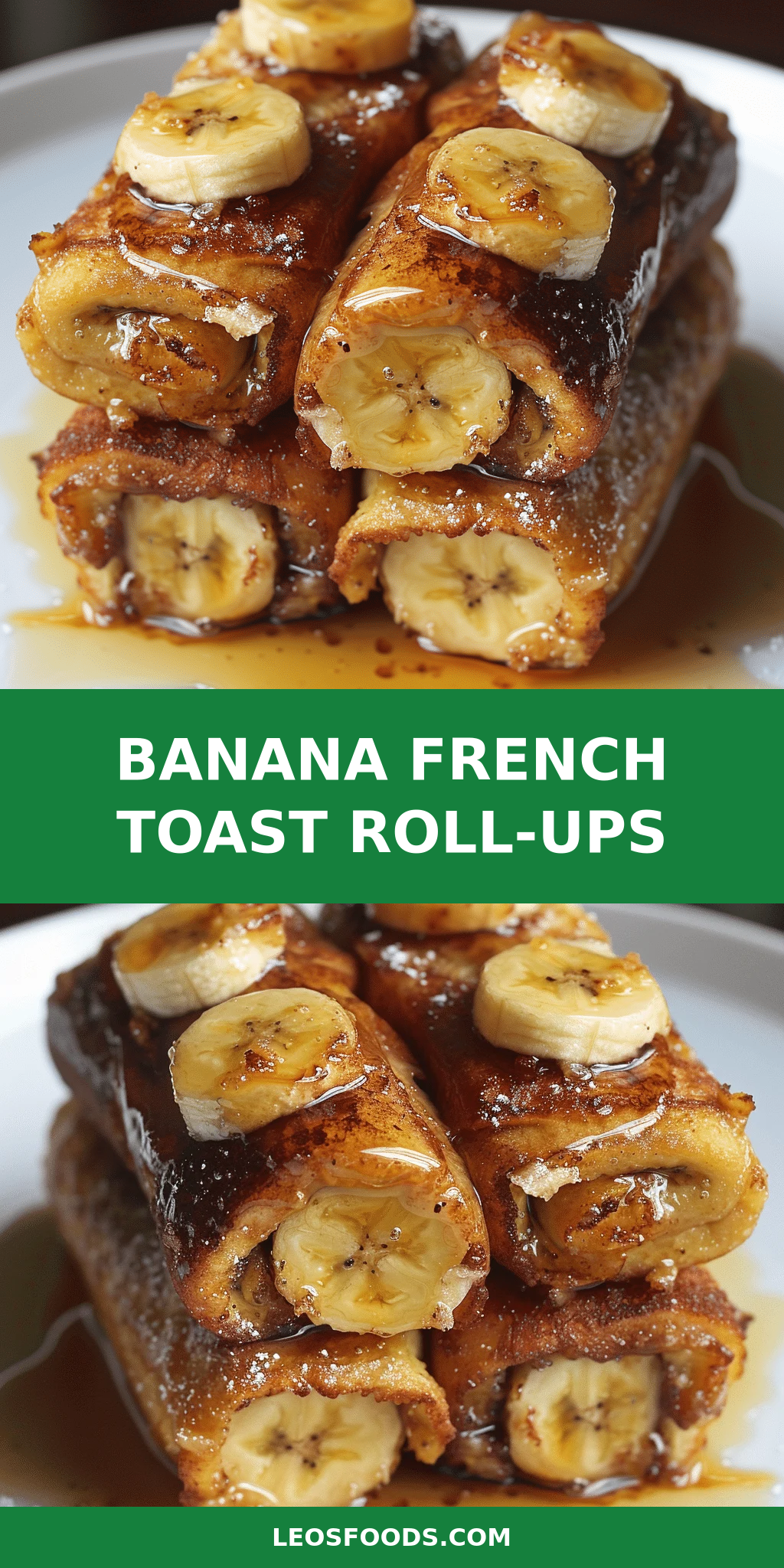 Banana French Toast Roll-Ups