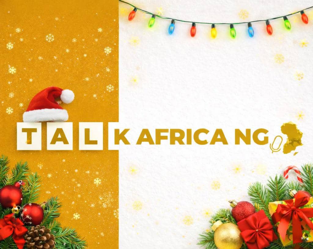 Merry Christmas from Talk Africa NG