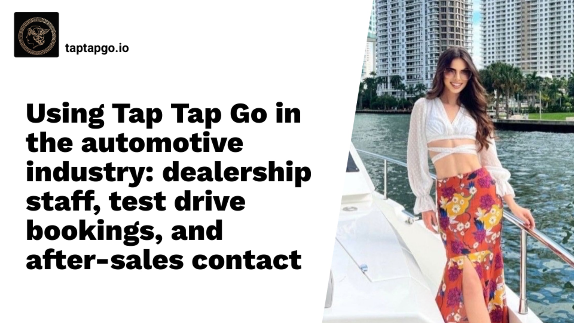 Using Tap Tap Go in the automotive industry: dealership staff, test drive bookings, and after-sales contact
