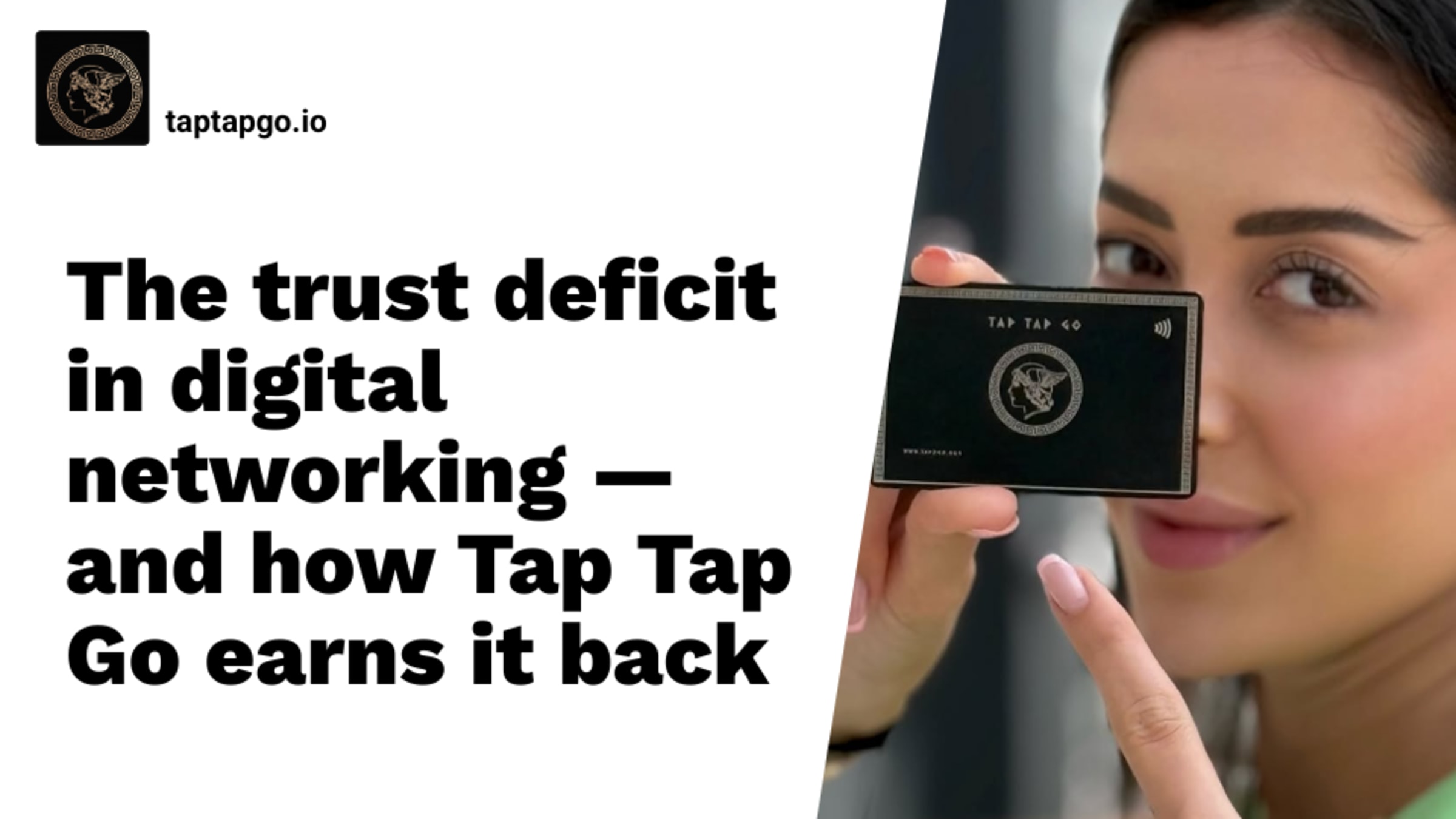 The trust deficit in digital networking — and how Tap Tap Go earns it back