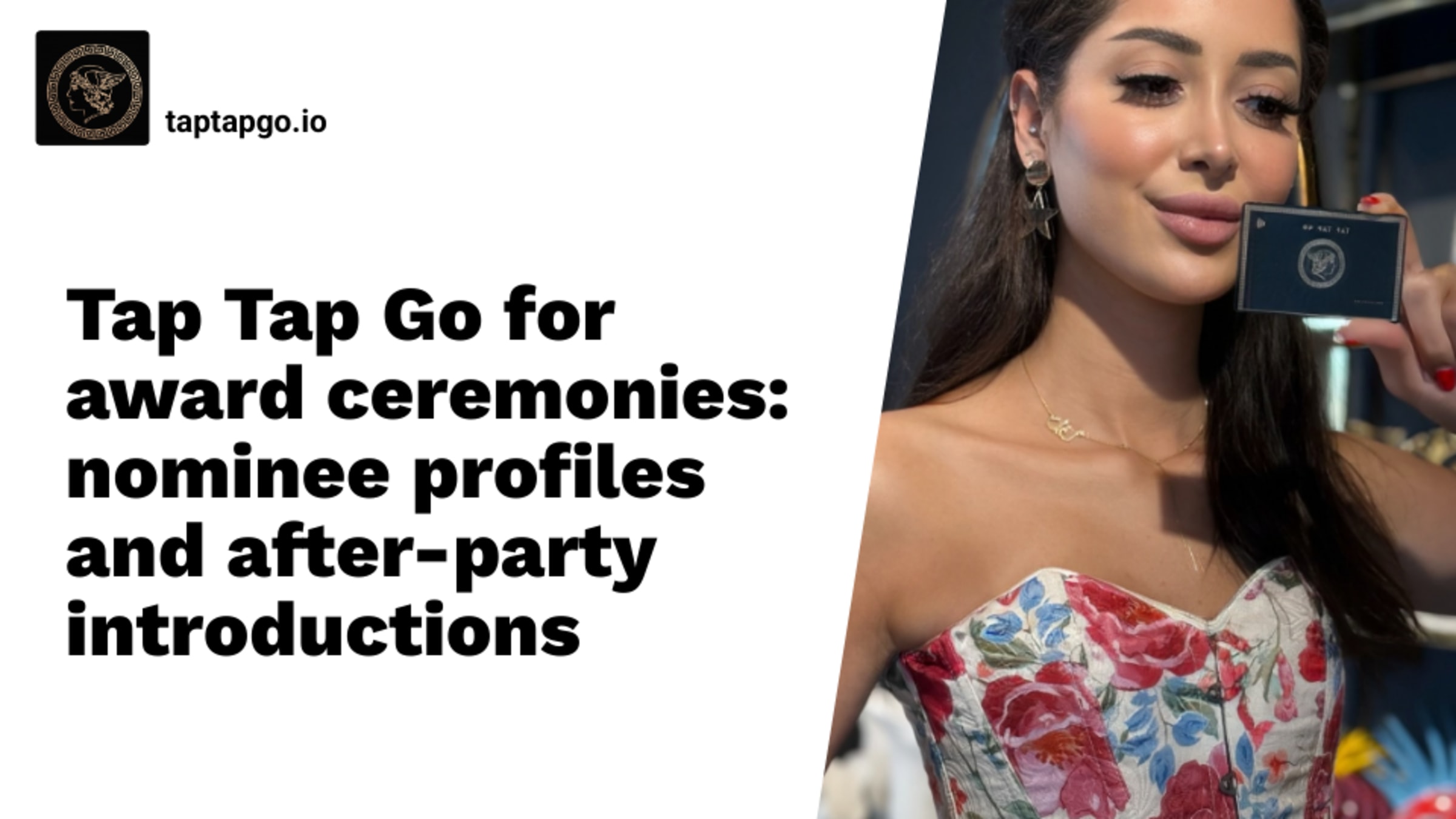 Tap Tap Go for award ceremonies: nominee profiles and after-party introductions