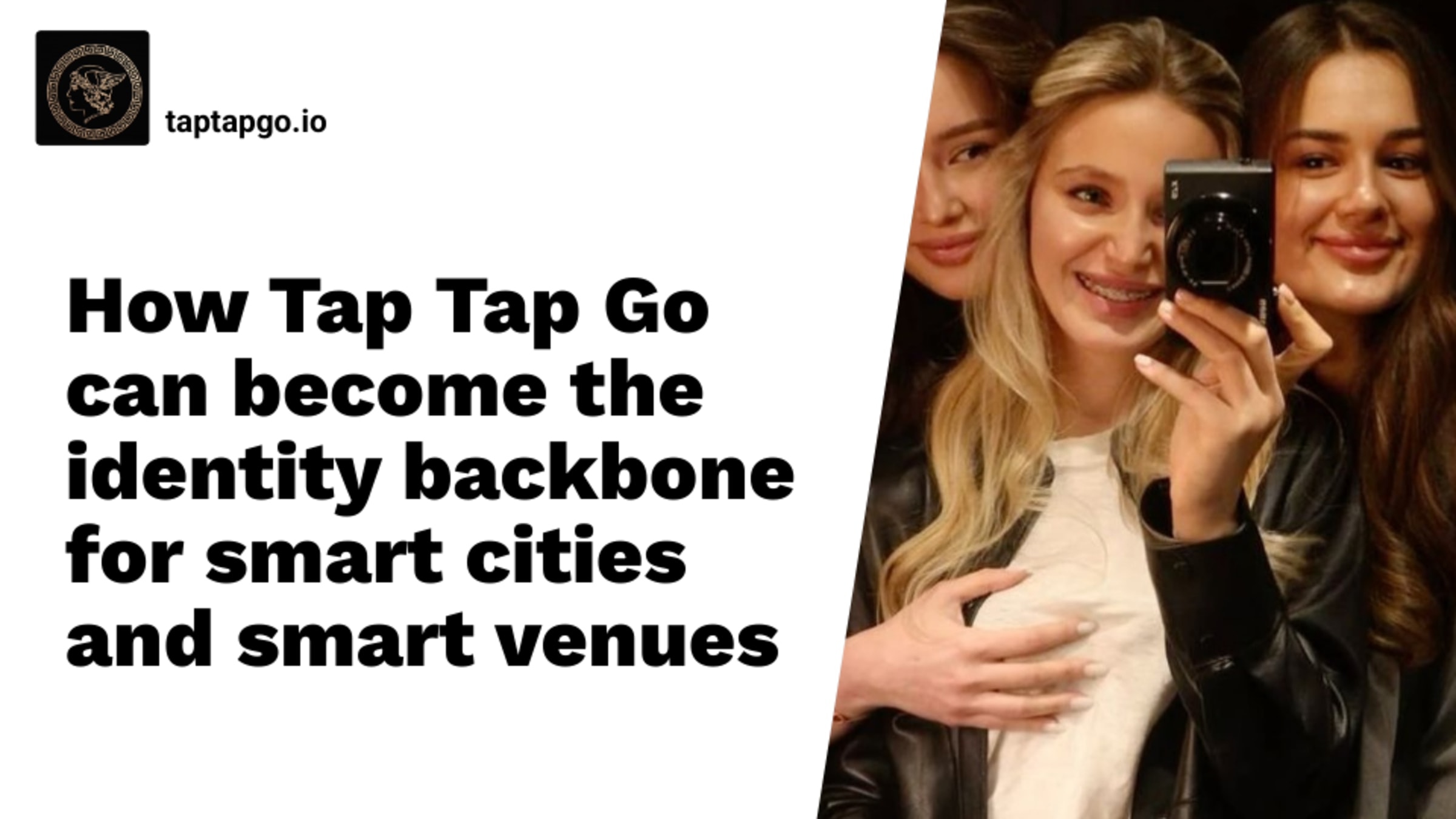 The Identity Backbone of Tomorrow: How Tap Tap Go Is Redefining Smart Cities and Smart Venues