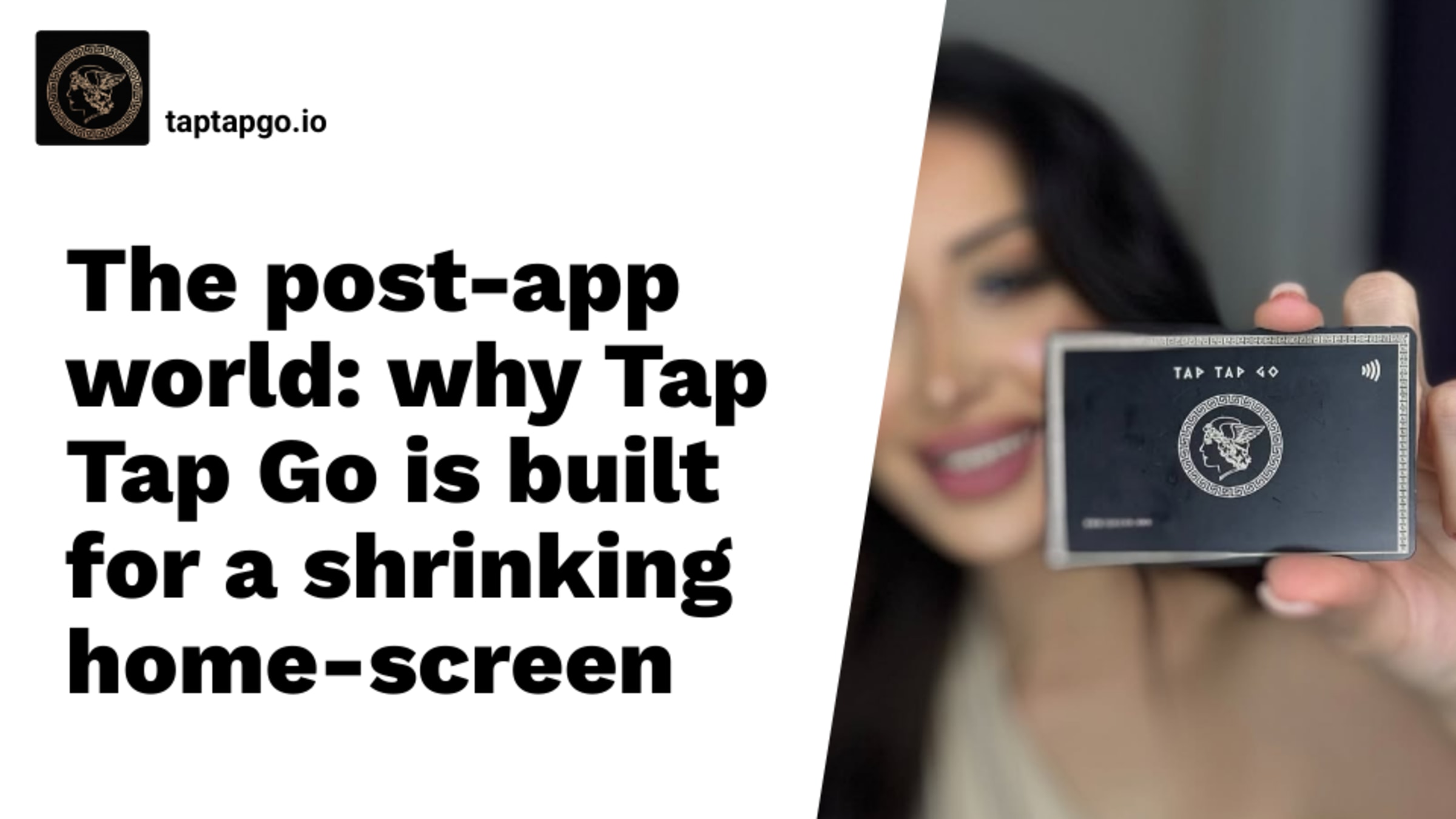 The post-app world: why Tap Tap Go is built for a shrinking home-screen