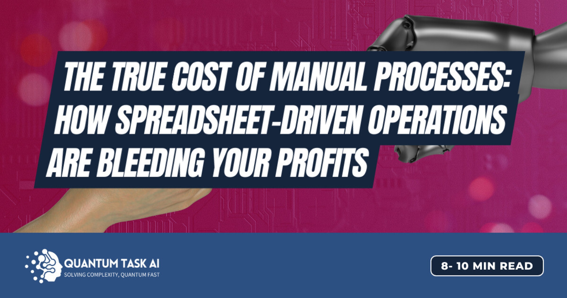 The True Cost of Manual Processes: How Spreadsheet-Driven Operations Are Bleeding Your Profits