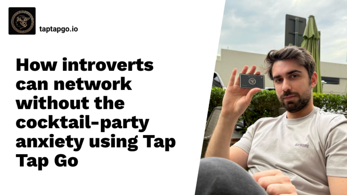 How introverts can network without the cocktail-party anxiety using Tap Tap Go