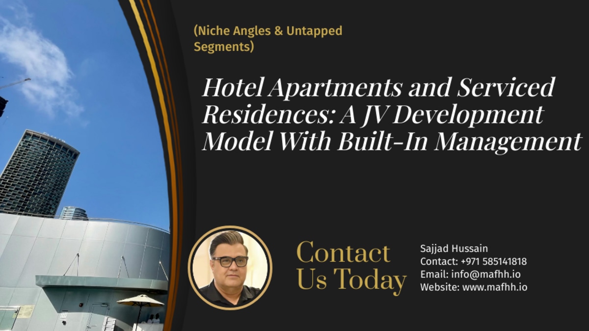 Hotel Apartments and Serviced Residences: A JV Development Model With Built-In Management