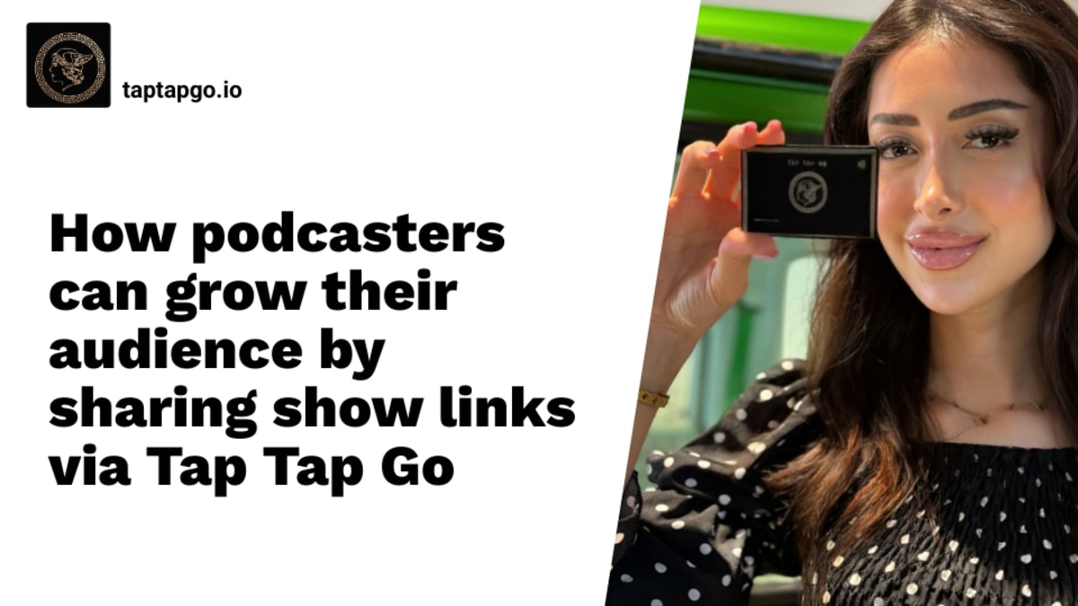 How podcasters can grow their audience by sharing show links via Tap Tap Go