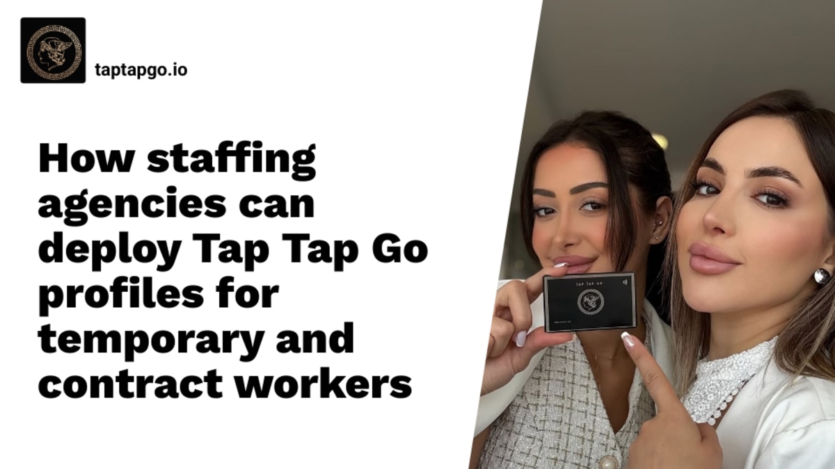 How staffing agencies can deploy Tap Tap Go profiles for temporary and contract workers