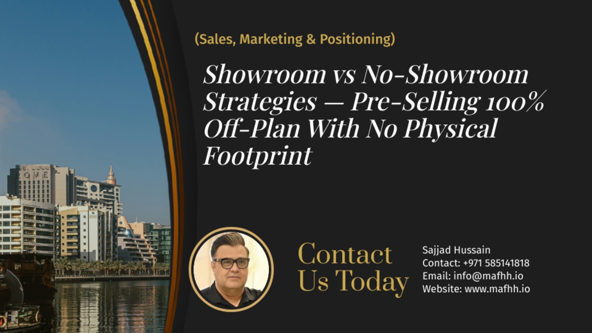 Showroom vs No-Showroom Strategies — Pre-Selling 100% Off-Plan With No Physical Footprint