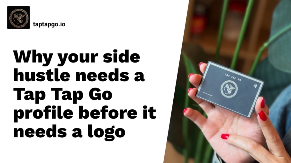 Why your side hustle needs a Tap Tap Go profile before it needs a logo