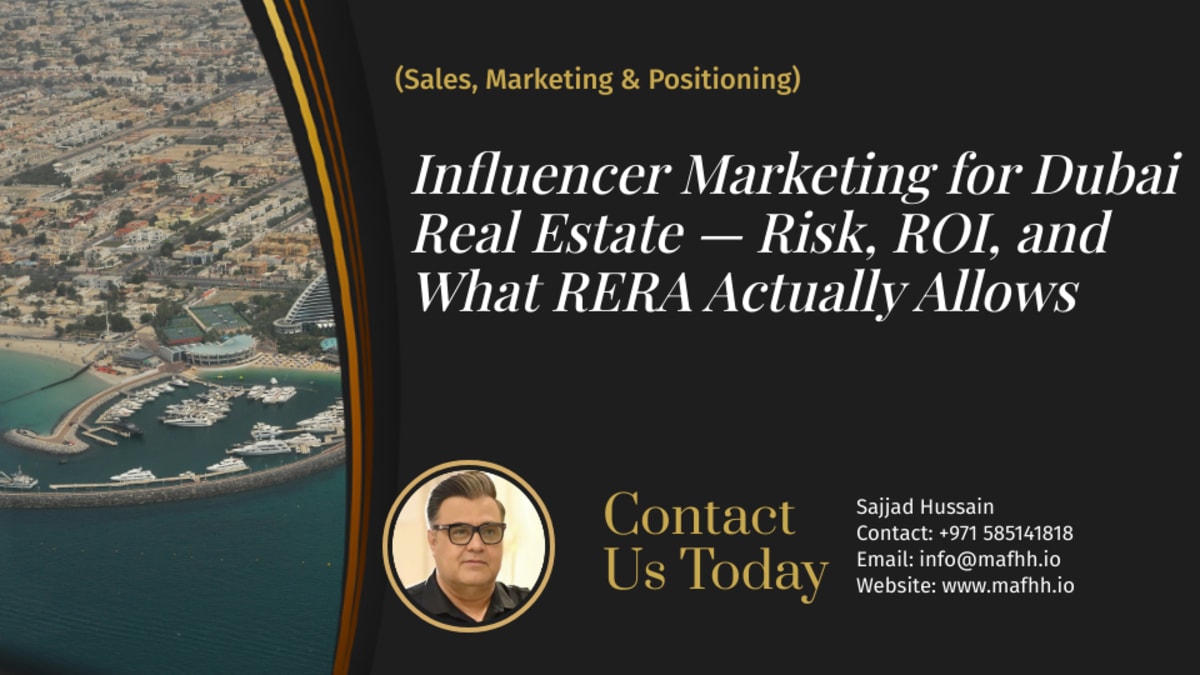 Influencer Marketing for Dubai Real Estate — Risk, ROI, and What RERA Actually Allows