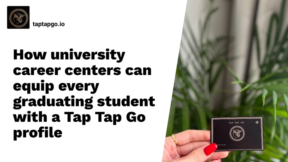 How university career centers can equip every graduating student with a Tap Tap Go profile