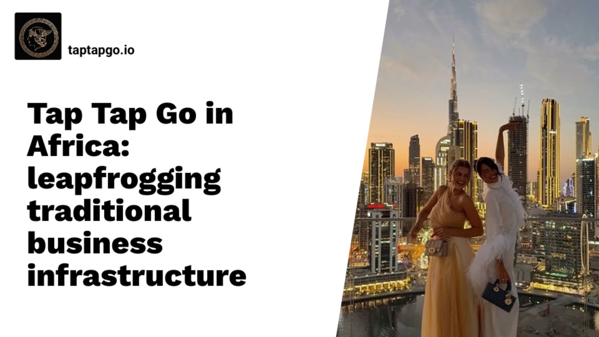 Tap Tap Go in Africa: leapfrogging traditional business infrastructure