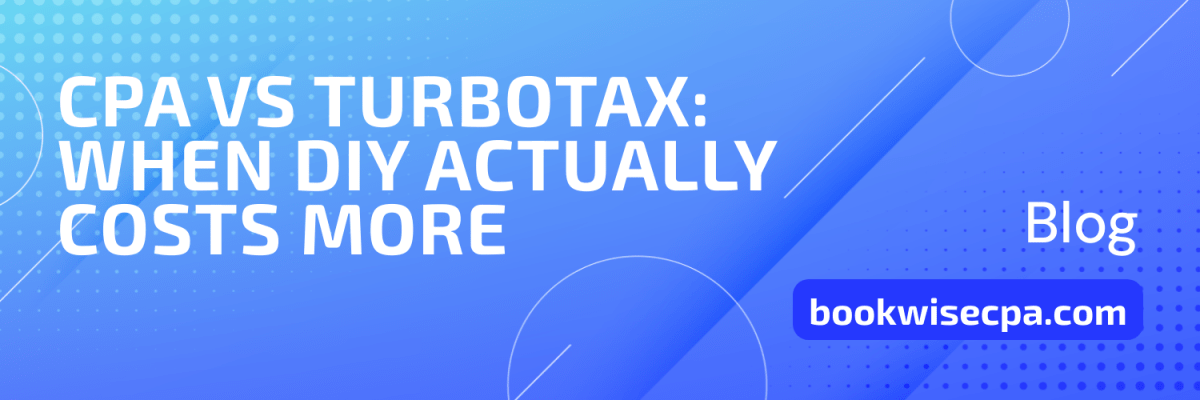 CPA vs TurboTax: When DIY Actually Costs You More