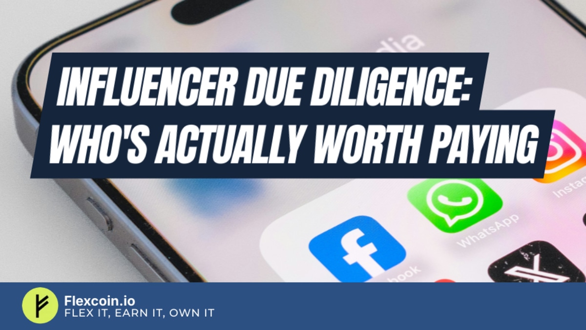 Influencer due diligence: who's actually worth paying