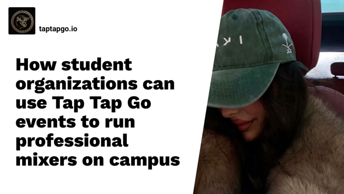 How student organizations can use Tap Tap Go events to run professional mixers on campus
