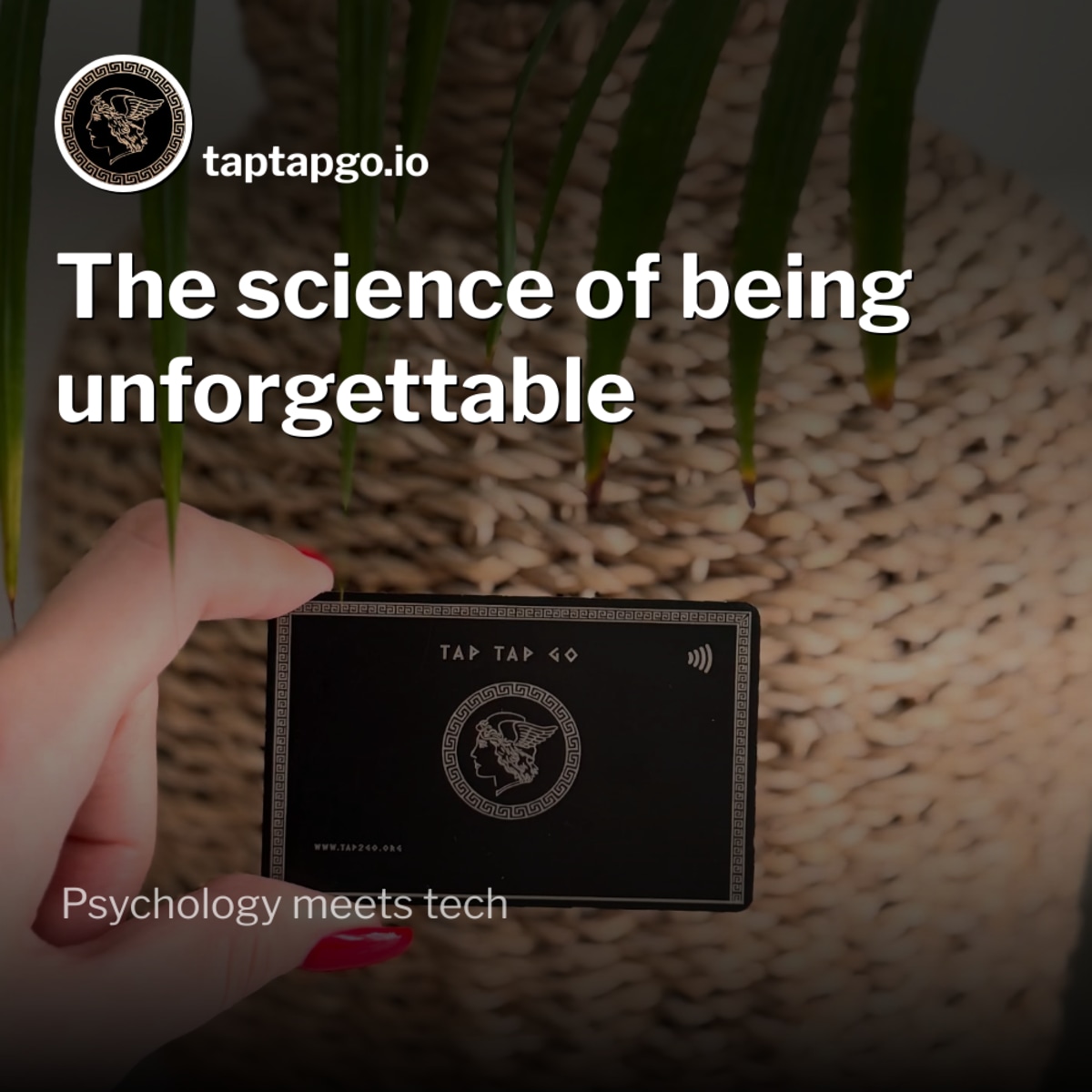 The science of being unforgettable: Psychology meets tech