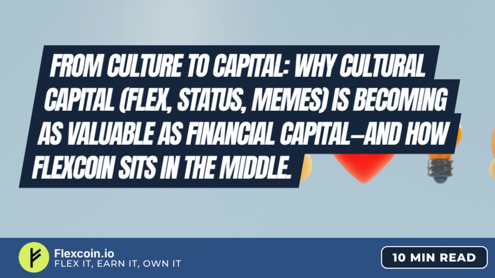 From Culture to Capital: Why Cultural Capital Is the New Financial Capital — and Where FlexCoin Fits