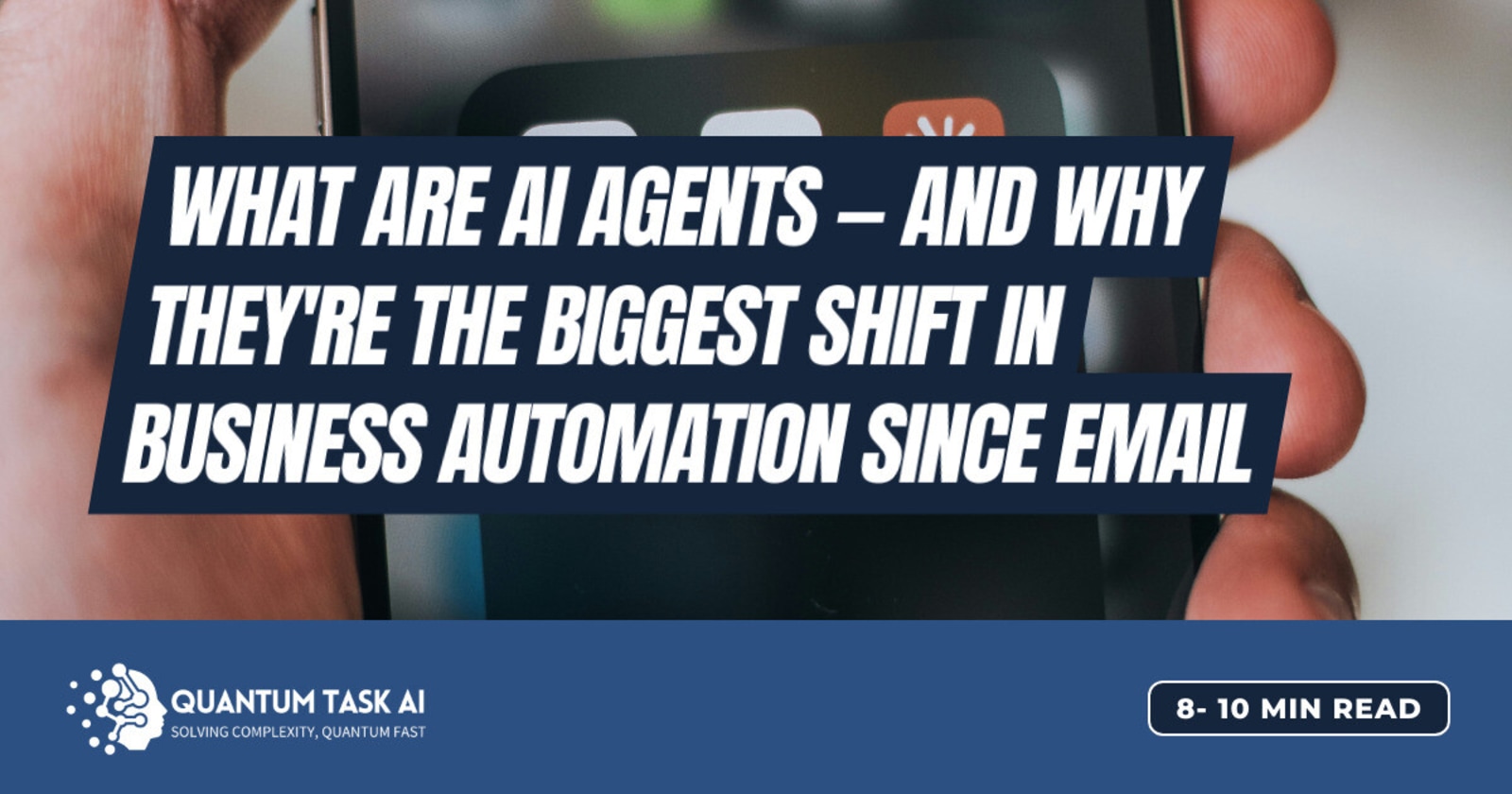 What Are AI Agents — and Why They're the Biggest Shift in Business Automation Since Email