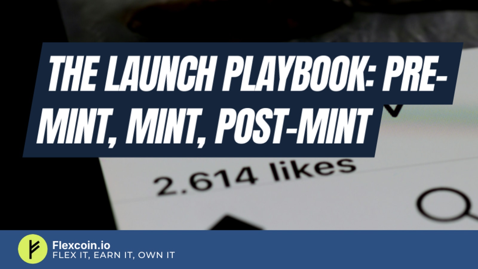 The launch playbook: pre-mint, mint, post-mint