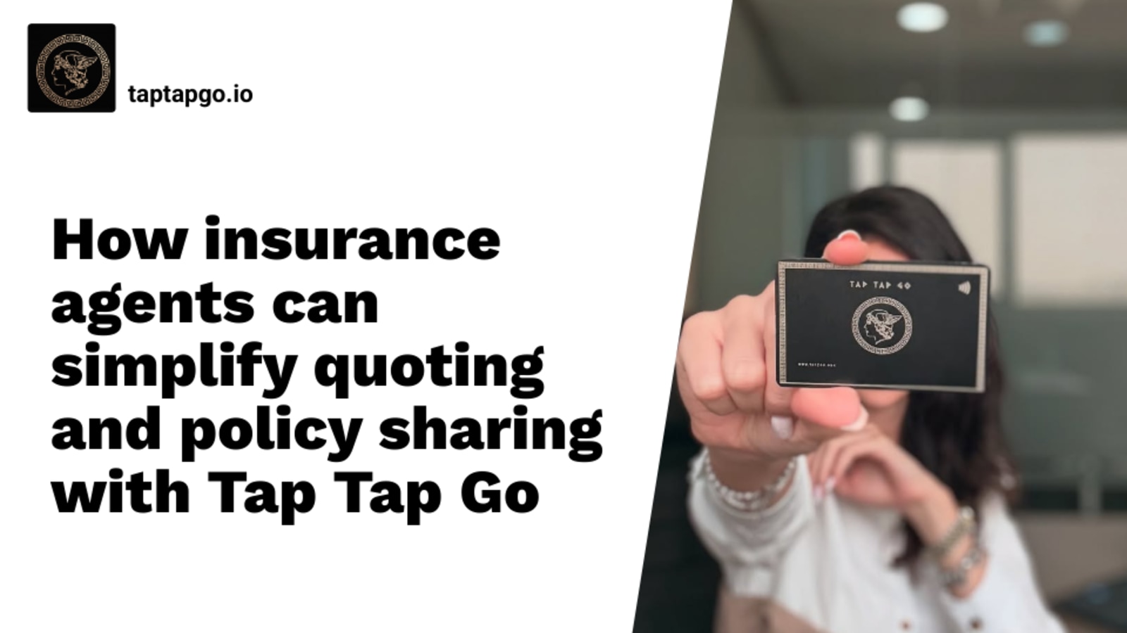 How insurance agents can simplify quoting and policy sharing with Tap Tap Go