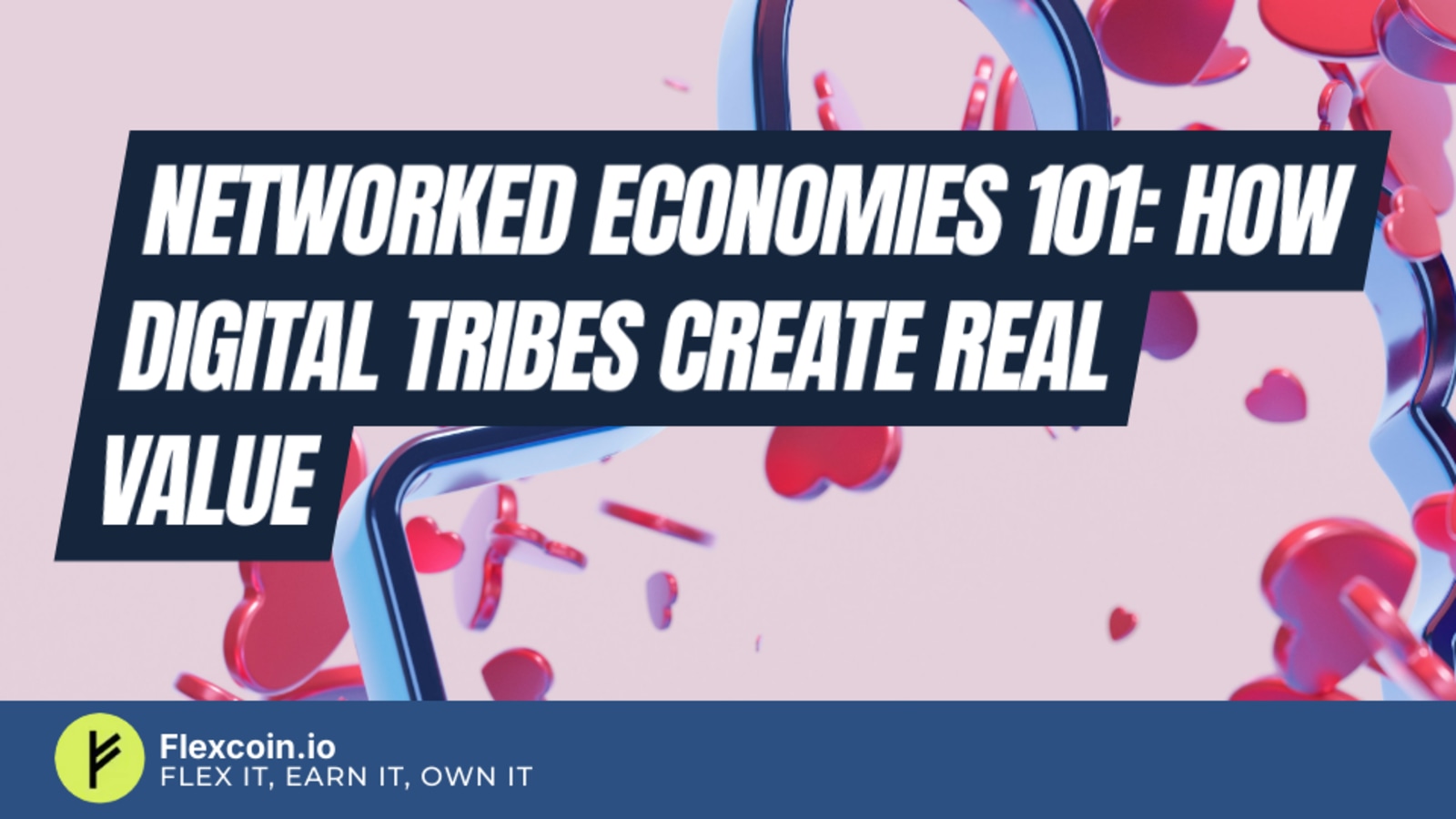 Networked Economies 101: How Digital Tribes Create Real Value