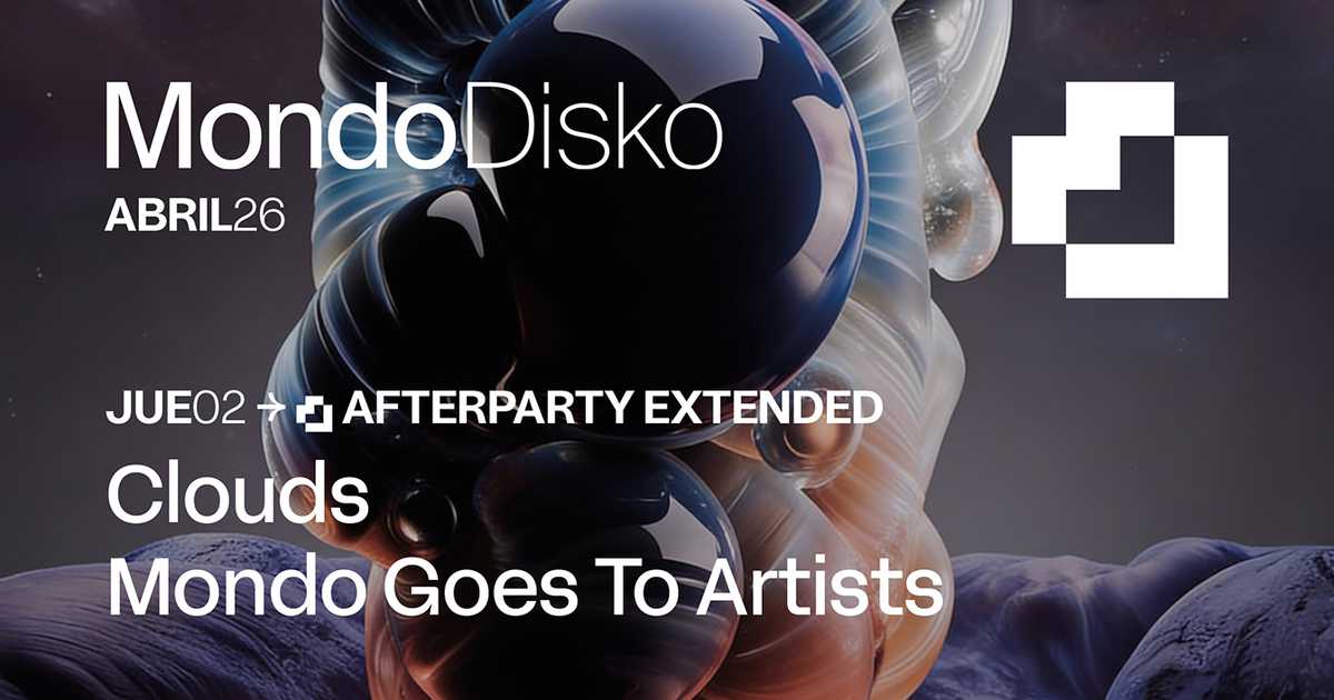 AFTERPARTY EXTENDED: Clouds / Mondo Goes To Artists
