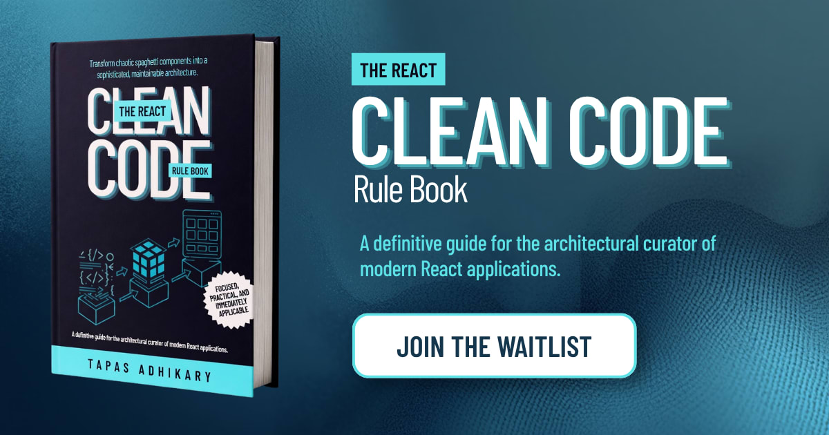 React Clean Code Rule Book by Tapas Adhikary — tapaScript | tapaScript