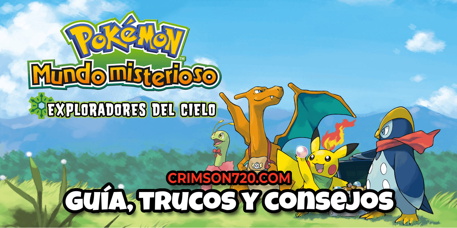 Guía Pokémon Mundo Misterioso: Exploradores del Cielo al 100% | Walkthrough, Reclutamiento y Cartas Secretas