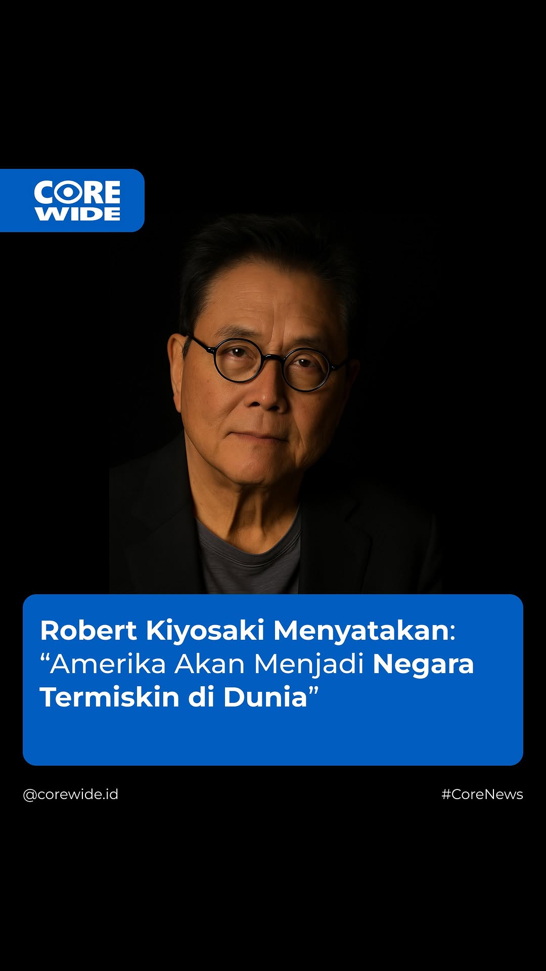 Robert Kiyosaki Menyatakan: “Amerika Akan Menjadi Negara Termiskin di Dunia”