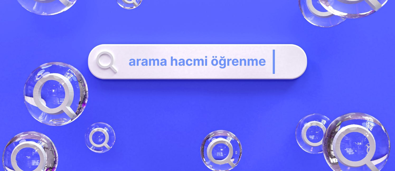 Arama Hacmi(Search Volume) Nedir? Nasıl Öğrenilir?