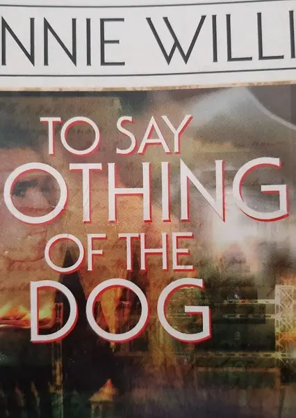 Exploring Connie Willis' To Say Nothing of the Dog