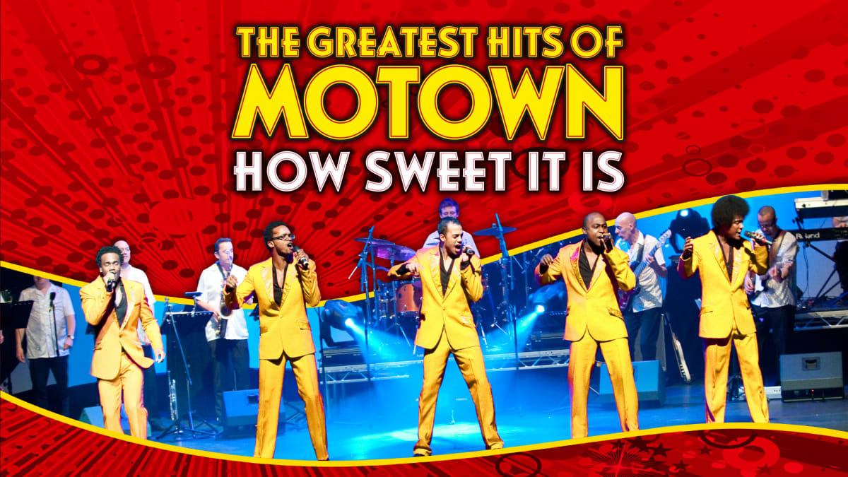 The Greatest Hits Of Motown How Sweet It Is The Alexandra Theatre