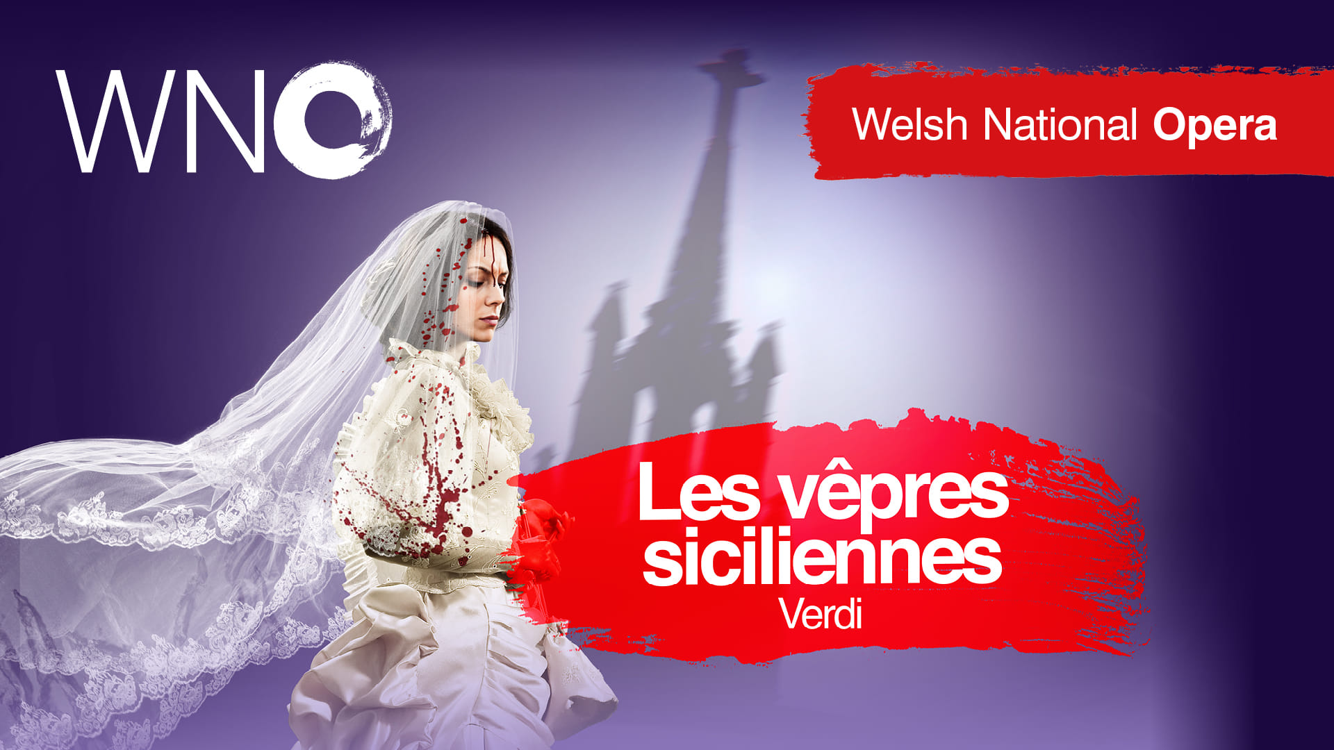 Welsh National Opera - Les Vepres Siciliennes