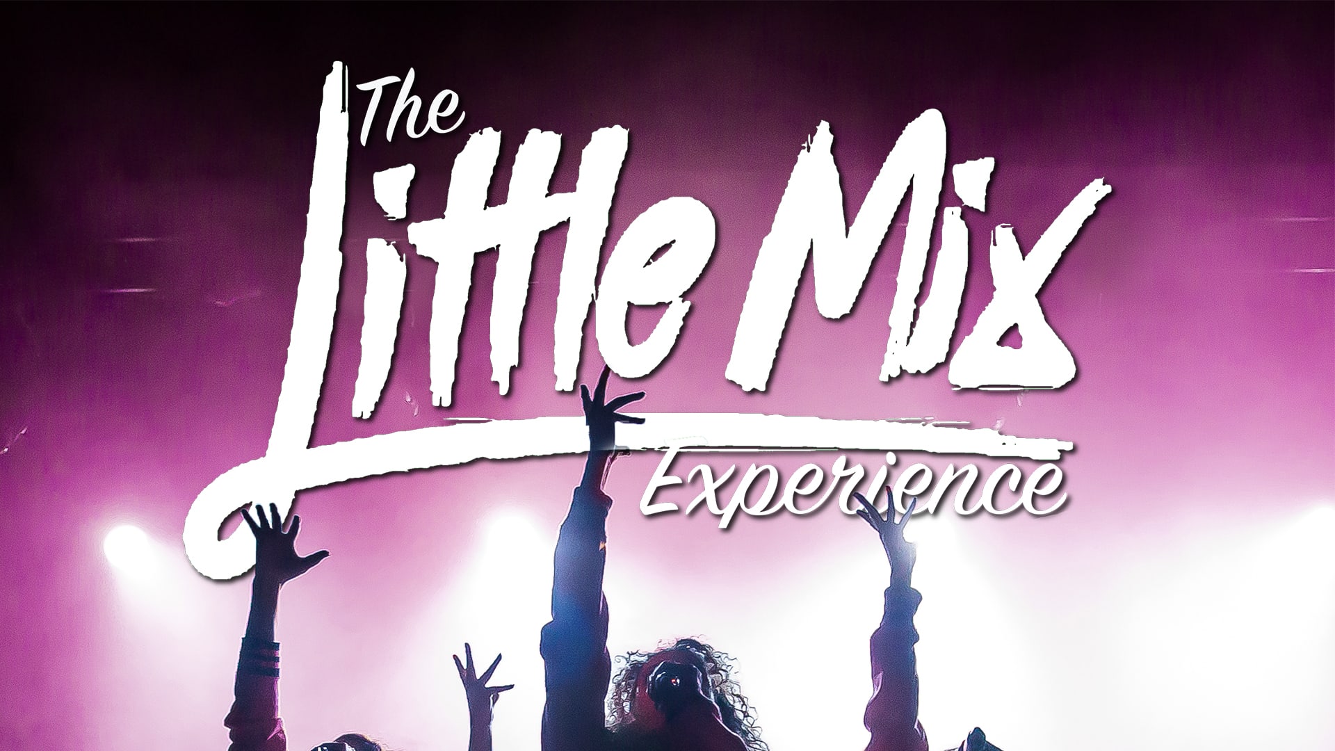 The Little Mix Experience