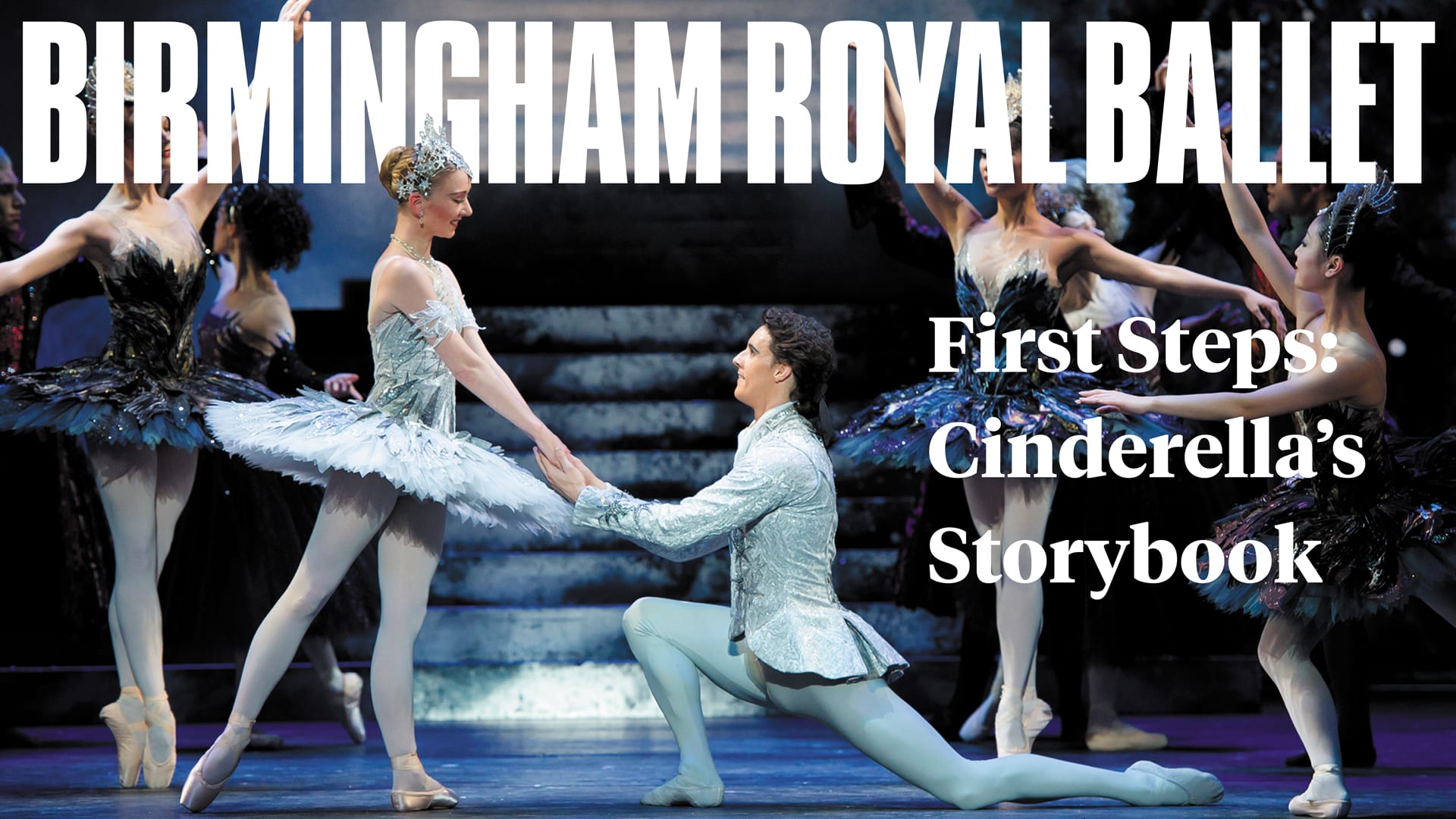 Birmingham Royal Ballet - First Steps: Cinderella's Storybook
